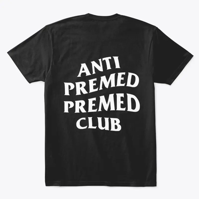 Anti Premed Premed Club 